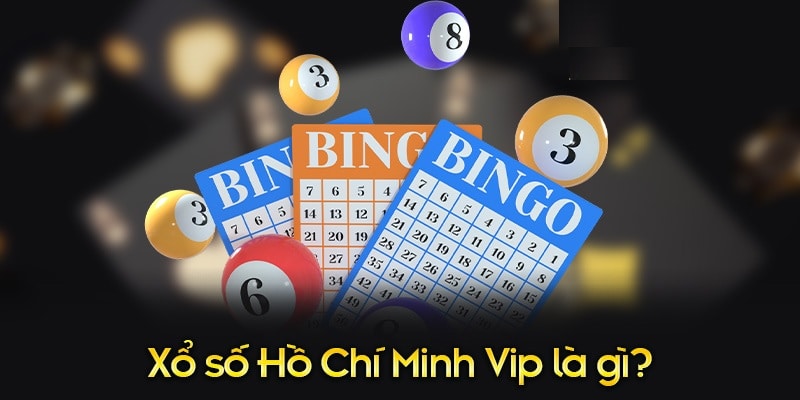 Xổ Số Hồ Chí Minh VIP